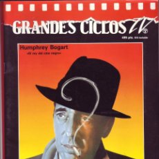 Cine: HUMPHREY BOGART. REVISTA GRANDES CICLOS TV Nº 7 HUMPHREY BOGART AÑO 1992