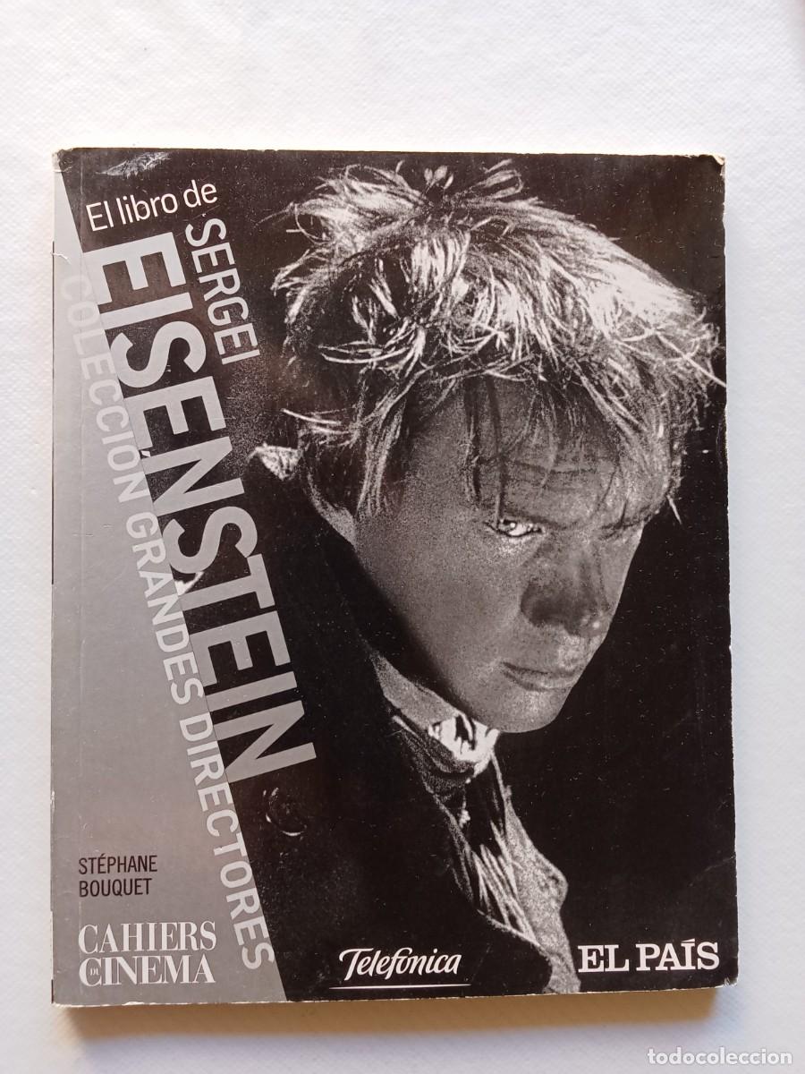 Cine: EL LIBRO DE SERGEI EISENSTEIN COLECCION GRANDES DIRECTORES ST&Eacute;PHANE BOUQUET CAHIERS DE CINEMA 2007