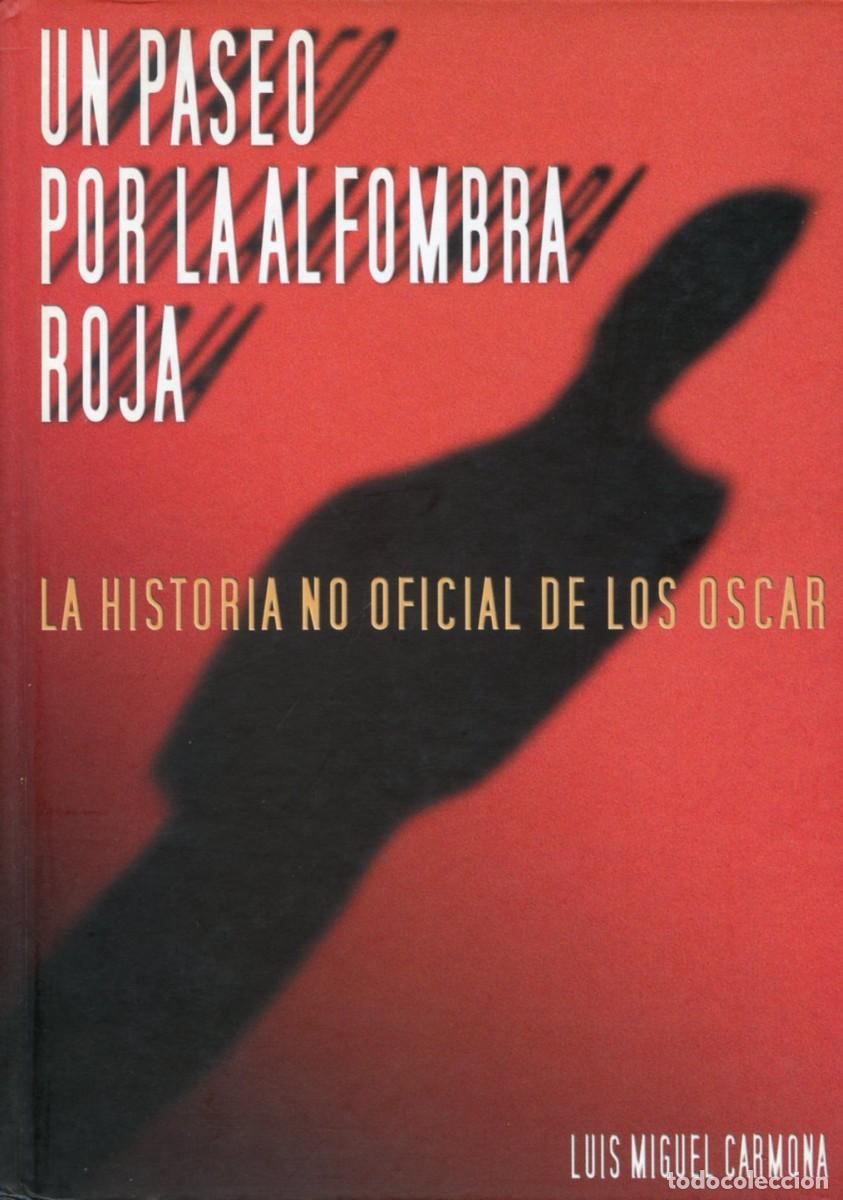 Cine: UN PASEO POR LA ALFOMBRA ROJA. LA HISTORIA DE LOS OSCAR.