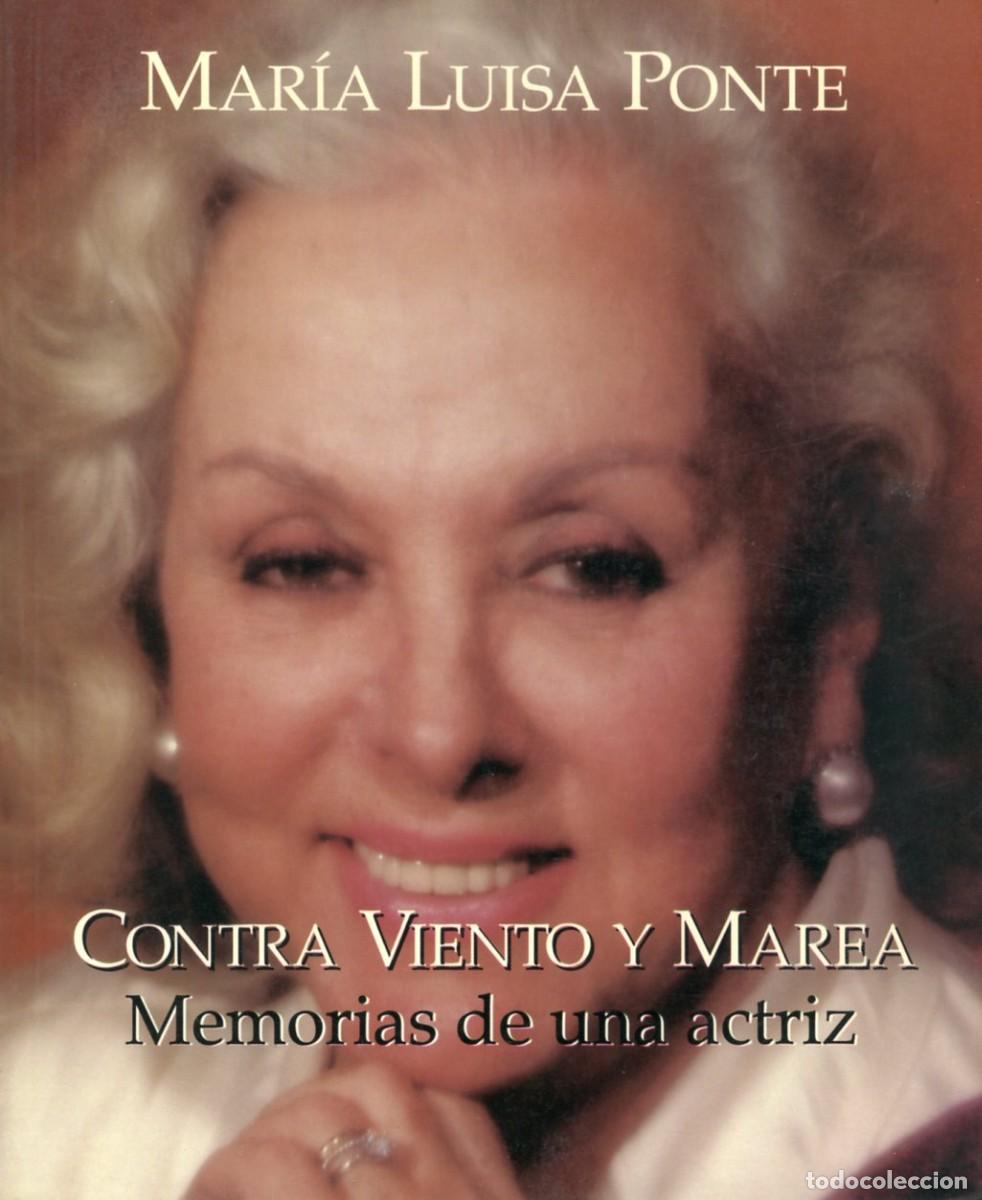 Cine: MAR&Iacute;A LUISA PONTE. Contra viento y marea. Memorias de una actriz. Con Eduardo Gal&aacute;n.