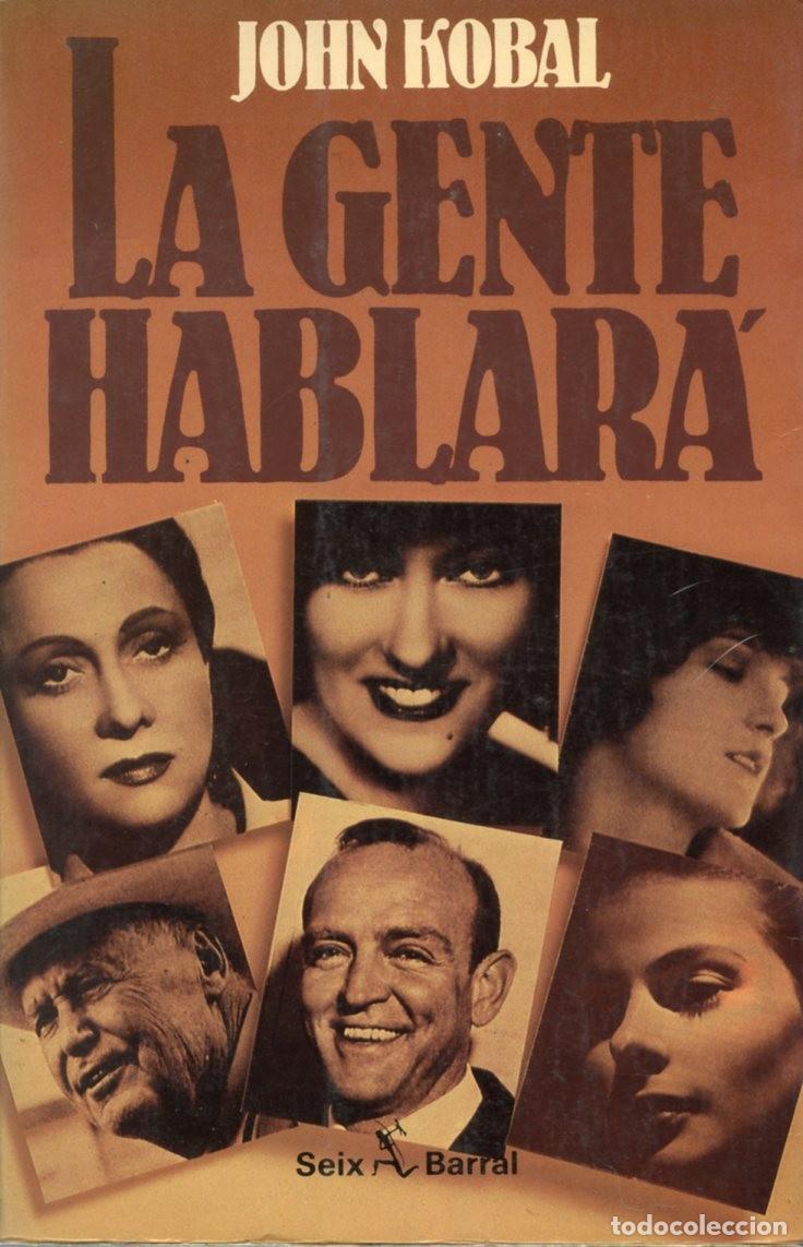 Cine: LA GENTE HABLAR&Aacute;. conversaciones con G.Swanson,M.West,I.Bergman,H.Hawks,H.Hathaway,A.Freed...