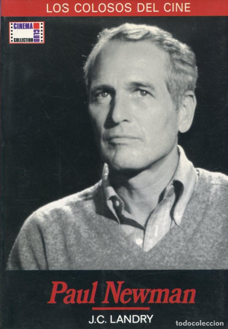 Cine: PAUL NEWMAN. Colosos del cine. Por J. C. Landry