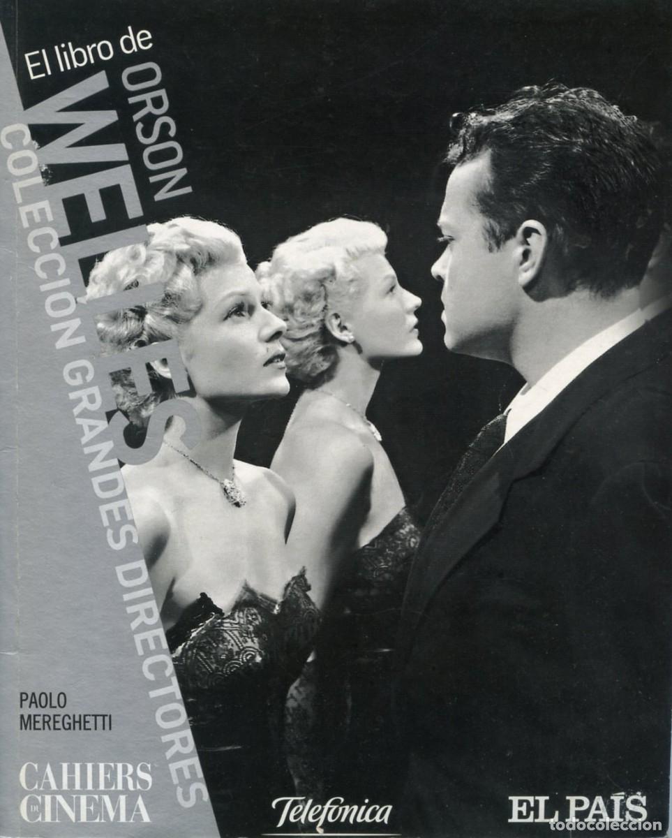 Cine: EL LIBRO DE ORDON WELLES. Por Paolo Mereghetti. Cahiers du Cinema.