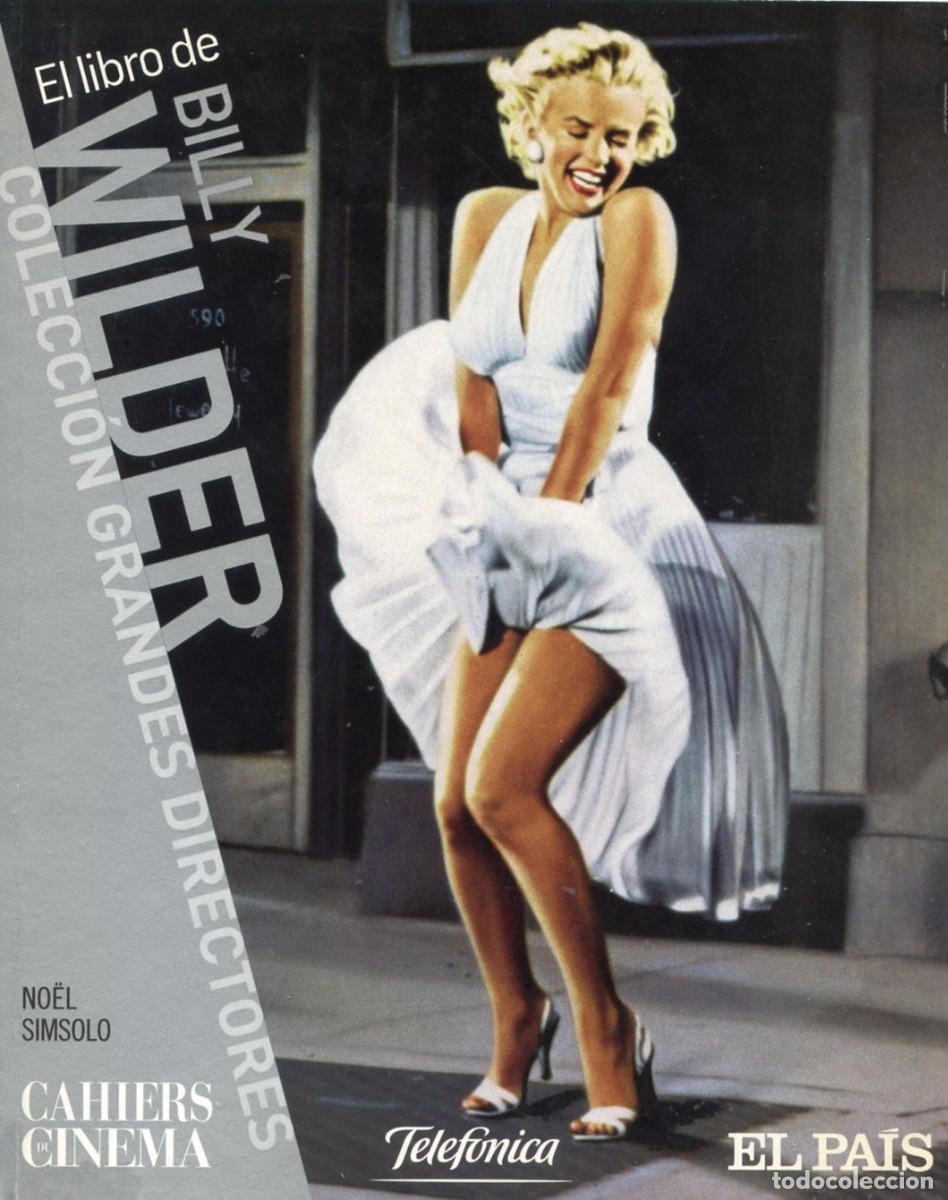 Cine: EL LIBRO DE BILLY WILDER. Por No&euml;l Simsolo. Cahiers du Cinema.