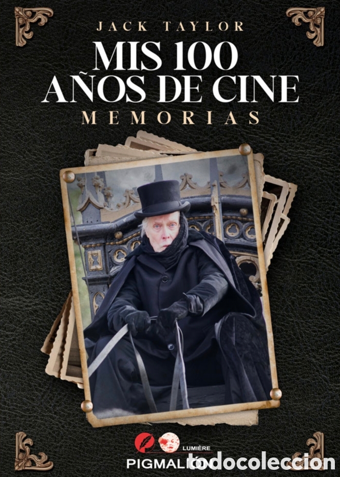 Cine: JACK TAYLOR. MIS 100 A&Ntilde;OS DE CINE. MEMORIAS