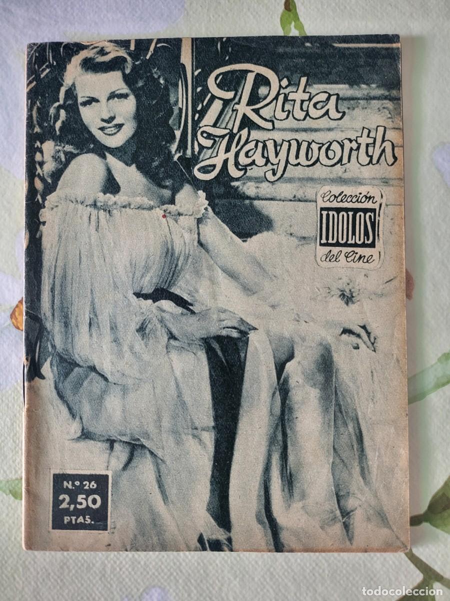 Cinema: Rita Hayworth biograf&iacute;a colecci&oacute;n Idolos N⁰ 26, 16 paginas...