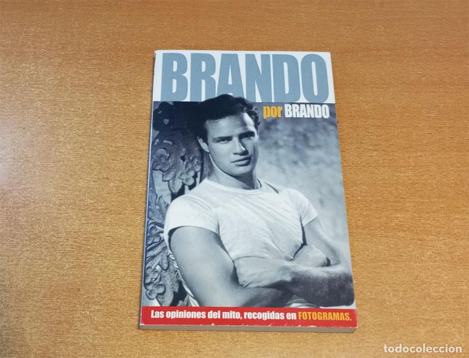 Cine: Libro: Brando por Brando. Las opiniones del mito, recogidas en Fotogramas