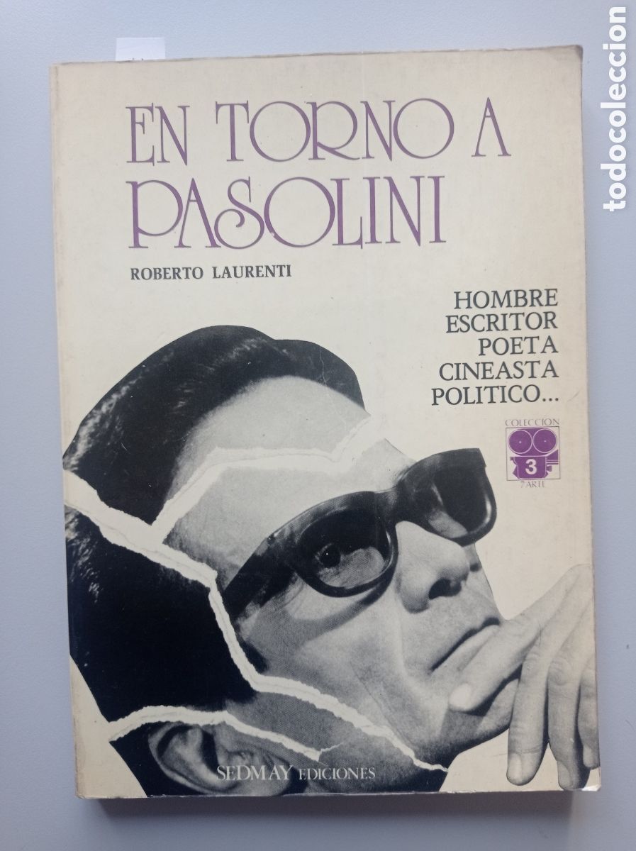 Cine: EN TORNO A PASOLINI. HOMBRE, ESCRITOR , POETA, CINEASTA, POL&Iacute;TICO...ROBERTO LAURENTI