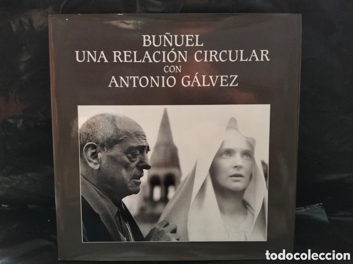Cinema: VV. AA. BU&Ntilde;UEL,UNA RELACI&Oacute;N CIRCULAR CON ANTONIO G&Aacute;LVEZ .LUNWERG