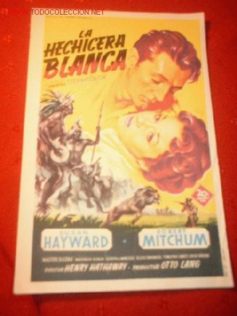 Cinema: FOLLETO DE LA PELICULA -LA HECHICERA BLANCA- SUSAN HAYWARD Y ROBERT MITCHUM. A&Ntilde;O 1955.
