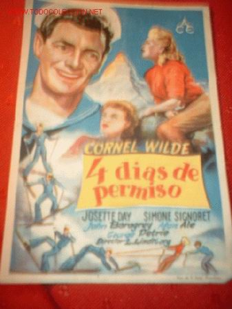 Cinema: FOLLETO DE LA PELICULA -4 DIAS DE PERMISO- CORNEL WILDE, JOSETTE DAY,SIMONE SIGNORET.