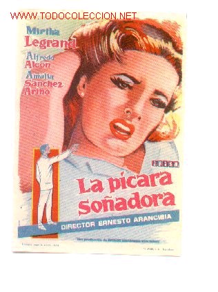 Flyers Publicitaires de Films Anciens: 19-117. La Picara So&ntilde;adora