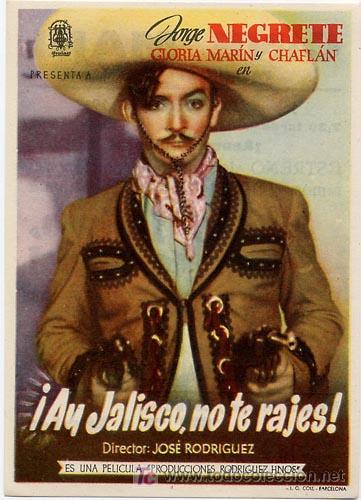 Cine: AY JALISCO NO TE RAJES PROGRAMA SENCILLO PROCINES JORGE NEGRETE - Foto 1