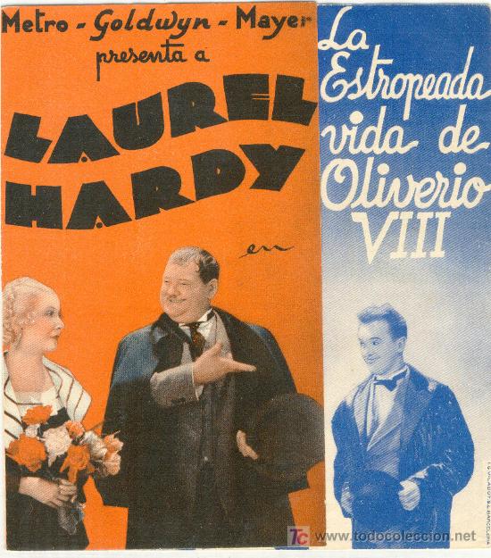 Flyers Publicitaires de Films Anciens: (PG-911)PROGRAMA DE CINE LA ESTROPEADA VIDA DE OLIVERIO VIII CON LAUREL Y HARDY A&Ntilde;OS 30