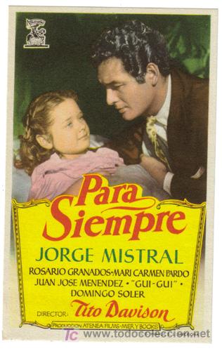 Cine: PARA SIEMPRE PROGRAMA SENCILLO CHAMARTIN CINE ESPA&Ntilde;OL JORGE MISTRAL - Foto 1