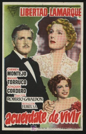  Flyers Publicitaires de films Anciens: Q-02900- Acuerdate de vivir (LIBERTAD LAMARQUE - JOAQUIN CORDERO - CARMEN MONTEJO)