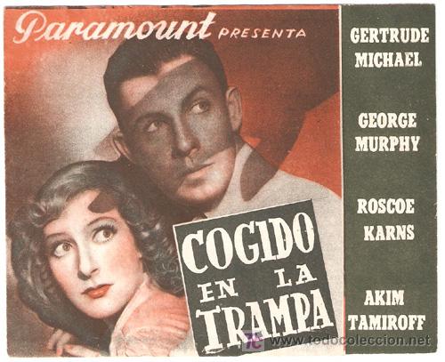 Cine: PTCC 322 COGIDO EN LA TRAMPA PROGRAMA DOBLE PARAMOUNT GERTRUDE MICHAEL GEORGE MURPHY - Foto 1