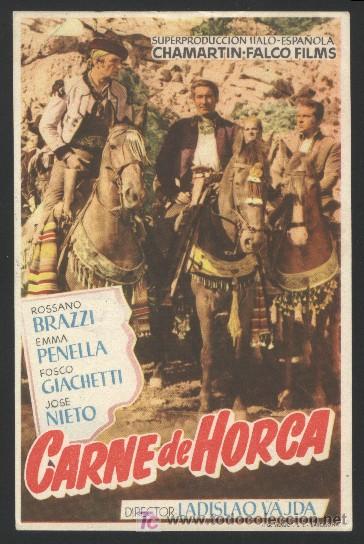 Cine: Q-00562- CARNE DE HORCA (Rossano Brazzi - Fosco Giachetti - Emma Penella - Jos&eacute; Nieto - Jos&eacute; Isbert)