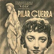 Cine: PILAR GUERRA (1941) - PROGRAMA DOBLE - PILARÍN RUSTE - MANUEL DE MELERO - DIRECTOR: FÉLIX DE POMÉS . Lote 27252445
