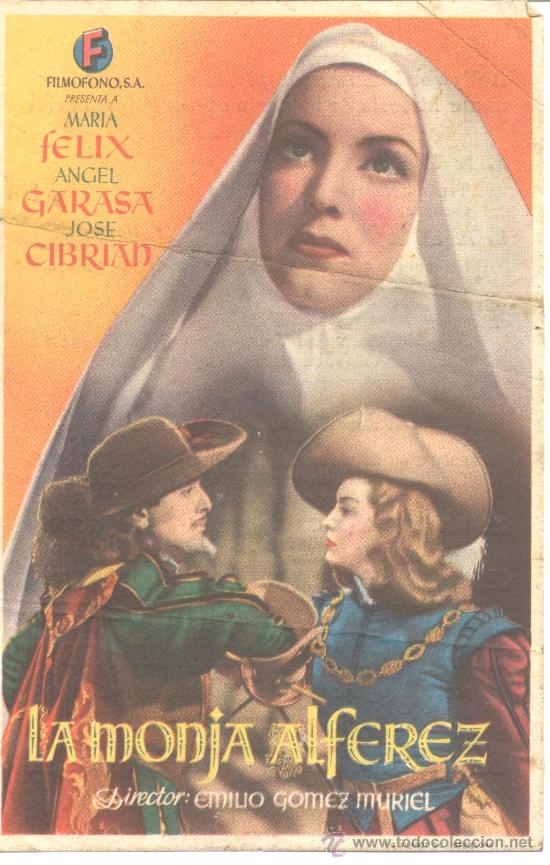 Folhetos de m&atilde;o de filmes antigos de cinema: LA MONJA ALFEREZ SENCILLO C/P 1946 MARIA FELIX ANGEL GARASA JOSE CIBRIAD