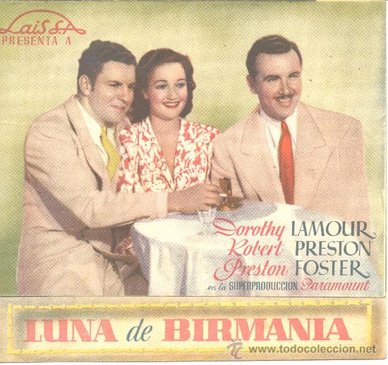 Foglietti di film di film antichi di cinema: LUNA DE BIRMANIA DOBLE C/P DOROTHY LAMOUR ROBERT PRESTON PRSTON FOSTER