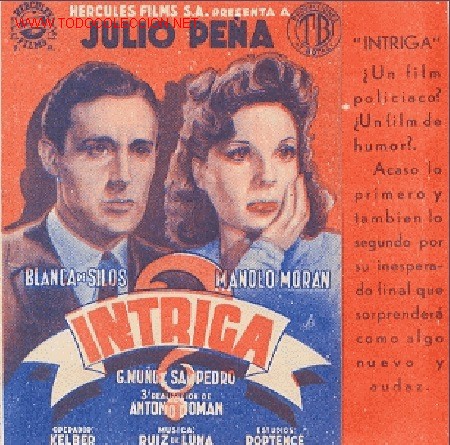 Cine: INTRIGA, Programa DOBLE (ver imagen complementaria). Con Julio Pe&ntilde;a y Blanca de Silos - Foto 1