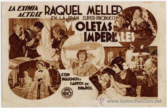Kino: VIOLETAS IMPERIALES RAQUEL MELLER Henry Roussel PROGRAMA HUET