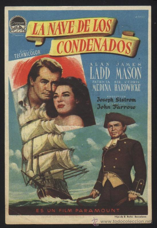  Flyers Publicitaires de films Anciens: P-4653- LA NAVE DE LOS CONDENADOS (Botany Bay) (CINE CORDON - BURGOS) Alan Ladd - James Mason