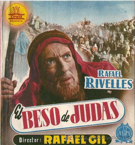 Cine: EL BESO DE JUDAS - RAFAEL RIVELLES - DIRECTOR RAFAEL GIL - CINES SALA LA MERCED Y LA ESPERANZA
