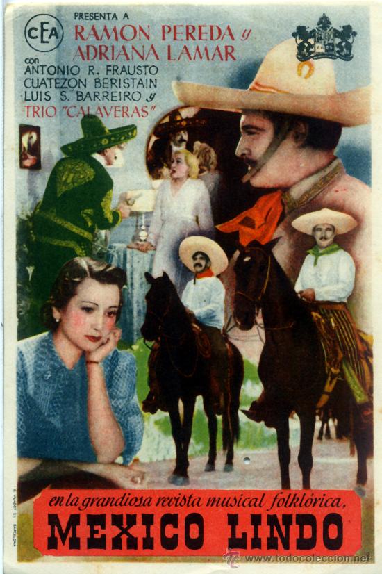 Foglietti di film di film antichi di cinema: MEXICO LINDO 1952 (FOLLETO DE MANO ORIGINAL) RAMON PEREDA - ADRIANA LAMAR - TRIO CALAVERAS
