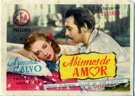 Cine: ABISMOS DE AMOR 1948 (FOLLETO DE MANO ORIGINAL) ARMANDO CALVO - DIRECTOR M.ZACARIAS