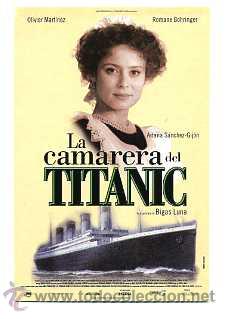 Cine: LA CAMARERA DEL TITANIC, con Aitana S&aacute;nchez Gij&oacute;n. POSTAL