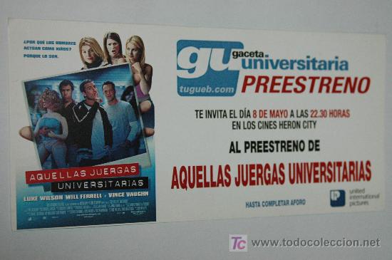 Kino: aquellas juergas universitarias - invitacion preestreno - Luke Wilson Will Ferrell juliette lewis