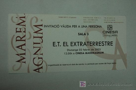Cine: e.t el extraterrestre 25 aniversario - steven spielberg invitacion preestreno cinesa maremagnum 2003