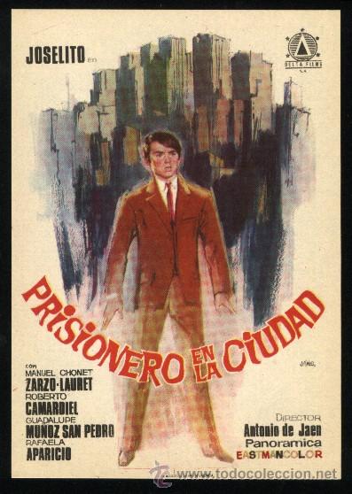 Cine: P-1539- PRISIONERO EN LA CIUDAD (Joselito - Rafaela Aparicio - Erasmo Pascual - Antonio Casas)