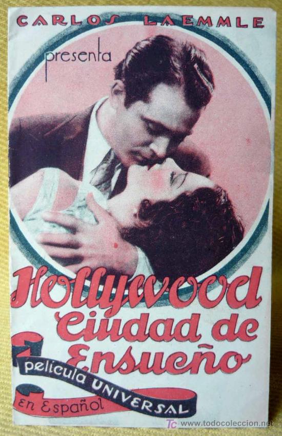 Foglietti di film di film antichi di cinema: HOLLYWOOD CIUDAD DE ENSUE&Ntilde;O, PROGRAMA DOBLE CINE, UNIVERSAL, JOSE BOHR, NANCY DREXEL, LIA TORA, 1931