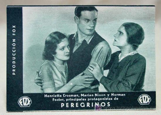 Foglietti di film di film antichi di cinema: PEREGRINOS, PROGRAMA TARJETA, PRODUCIDA POR LA FOX, HENRIETTA CROSMAN, NORMAN FOSTER, 1933