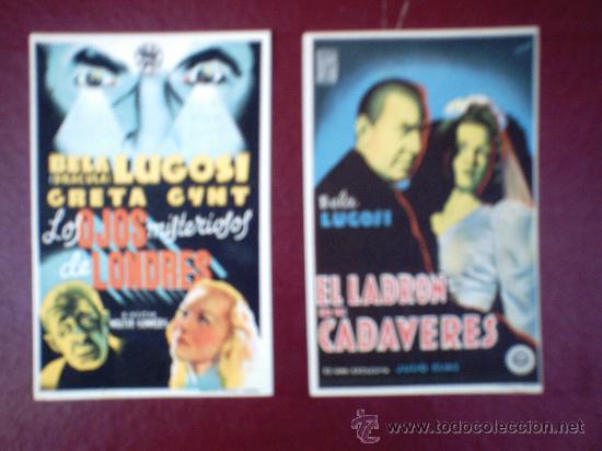 Foglietti di film di film antichi di cinema: DOS BONITOS PROGRAMAS DE CINE DE BELA LUGOSI. LADR&Oacute;N DE CAD&Aacute;VERES Y LOS OJOS MISTERIOSOS DE LONDRES