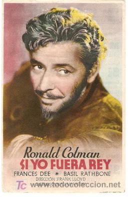 Cinema: SI YO FUERA REY - RONALD COLMAN, FRANCES DEE, BASIL RATHBONE - CINE DEL ATENEO SAMBOYANO