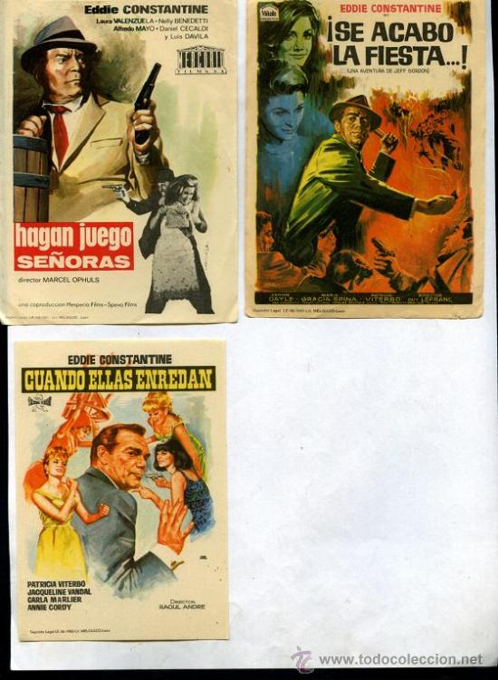 Foglietti di film di film antichi di cinema: 3 CARTELERAS DIFERENTES DE EDDIE CONSTANTINE; HAGAN JUEGO SE&Ntilde;ORAS, SE ACABO LA FIESTA, CUANDO E