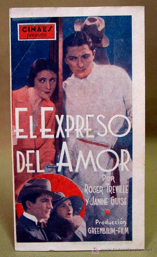 Foglietti di film di film antichi di cinema: EL EXPRESO DEL AMOR, GREENBAUM FILM, PROGRAMA CINE, DOBLE, ROGER TREVILLE  Y JANNE GUISE, 1930s