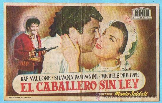 Cinema: EL CABALLERO SIN LEY. RAF VALLONE, SILVANA PAMPANINI. DIR. MARIO SOLDATI. COLISEUM, TARRAGONA
