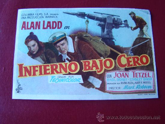 Cine: INFIERNO BAJO CERO, ALAN LADD, ORIGINAL apaisado sin publicidad pero esta impecable.