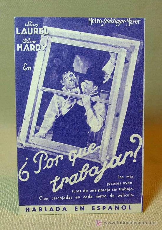 Cine: PROGRAMA DE CINE, &iquest; POR QUE TRABAJAR ?, STAN LAUREL, OLIVER HARDY, MGM, METRO GOLDWYN MEYER, EN ESPA