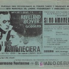 Cine: SI NO AMANECIERA PROGRAMA SENCILLO LOCAL OLIVIA DE HAVILLAND GODDARD CHARLES BOYER LOPEZ REIZ