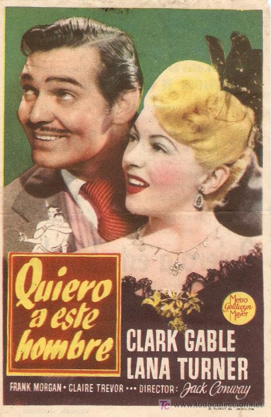 Cine: QUIERO A ESTE HOMBRE - CLARK GABLE, LANA TURNER - DIRECTOR JACK CONWAY - CINE CASINO, MASNOU