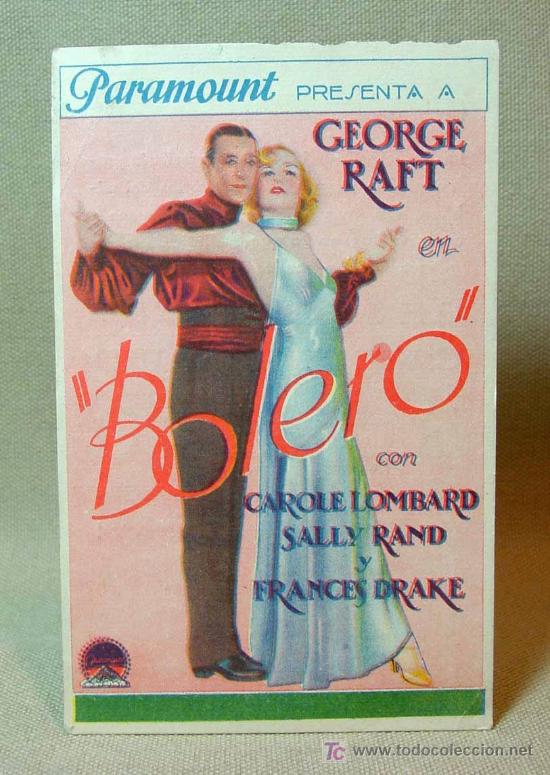 Cine: PROGRAMA DE CINE, BOLERO, PARAMOUNT, GEORGE RAFT, CAROLE LOMBARD, SALLY RAND, FRANCES DRAKE, 1935