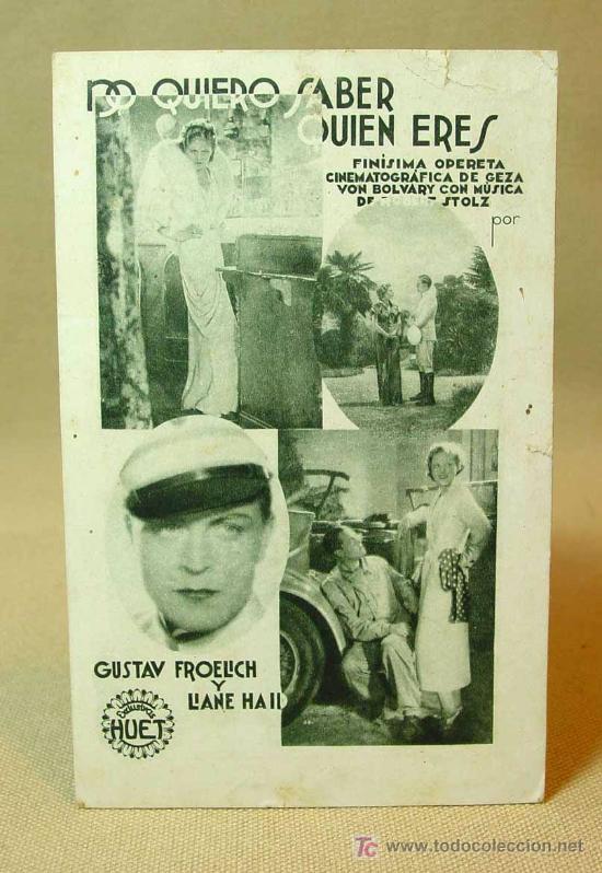 Folhetos de m&atilde;o de filmes antigos de cinema: PROGRAMA DE CINE, NO QUIERO SABER QUIEN ERES, HUET, GUSTAV FROELICH, LIANE HAID, 1933