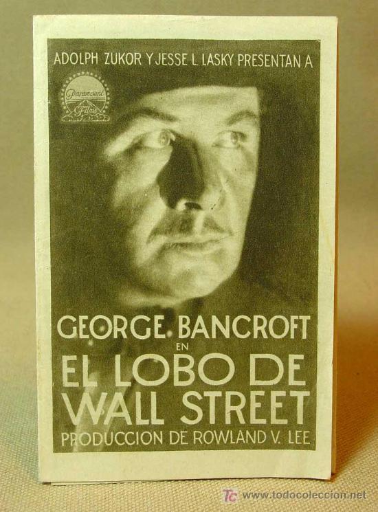 Cinema: PROGRAMA DE CINE, EL LOBO DE WALL STREET, GEORGE BANCROFT, OLGA BACLANOVA, PAUL LUKAS,1929,PARAMOUNT