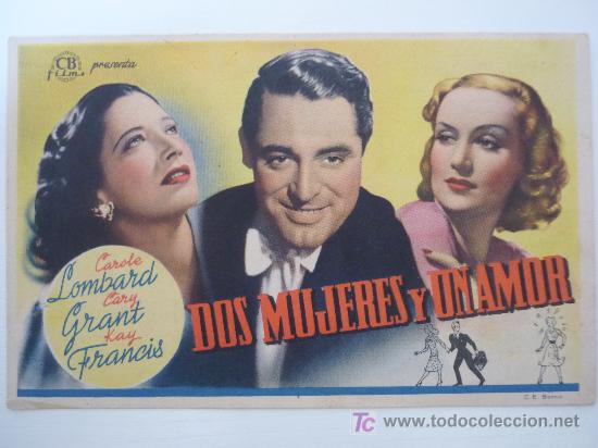 Flyers Publicitaires de Films Anciens: DOS MUJERES Y UN AMOR - 1944 -CINE ALEGRIA-DORADO-CARY GRANT,C. LOMBARD Y K.FRANCIS-D.JOHN CROMWELL.